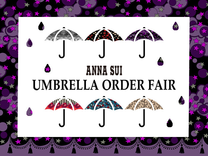 <center>ANNA SUI UMBRELLA ORDER FAIR</center>