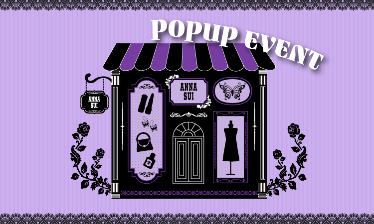<center><small>ANNA SUI SHOP<br>POPUP EVENTを<br>宮城で開催！</smalll></center>